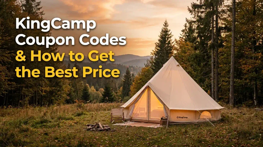 KingCamp Coupon Codes & How to Get the Best Price